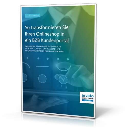 Arvato Systems GmbH: So transformieren Sie Ihren Onlineshop in ein B2B Kundenportal