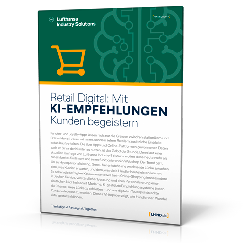 Lufthansa Industry Solutions: Retail Digital – mit KI-Empfehlungen Kunden begeistern