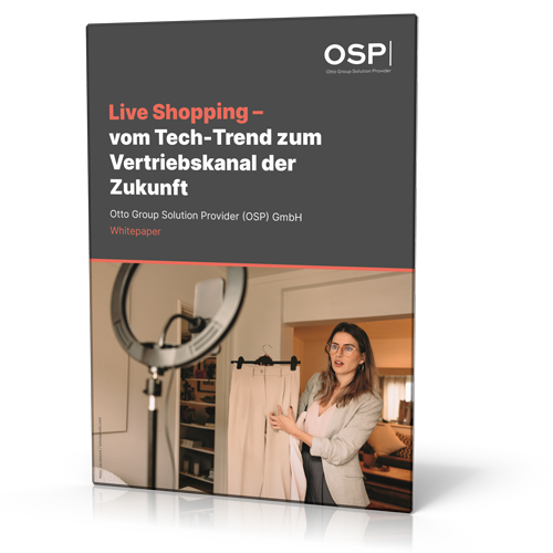 OSP: Live Shopping – vom Tech-Trend zum Vertriebskanal der Zukunft