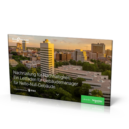 Schneider SE: Nachrüstung für Nachhaltigkeit – ein Leitfaden für Gebäudemanager für Netto-Null-Gebäude