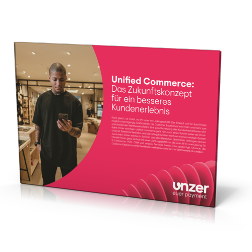 Unzer: Unified Commerce: Das Zukunftskonzept für ein besseres Kundenerlebnis