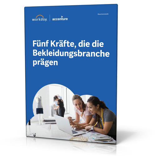 Workday: Fünf Kräfte, die die Bekleidungsbranche prägen