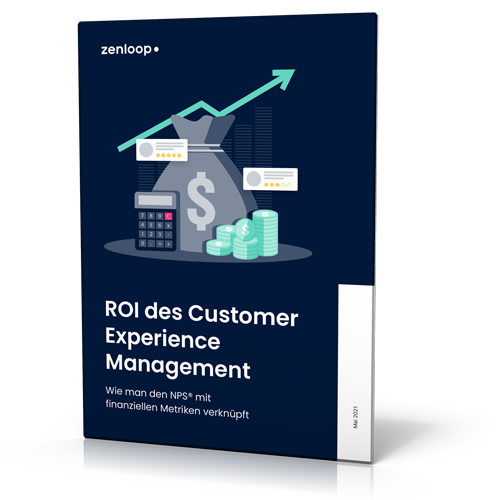 zenloop GmbH: ROI of Customer Experience Management – Wie man den NPS® mit finanziellen Metriken verknüpft