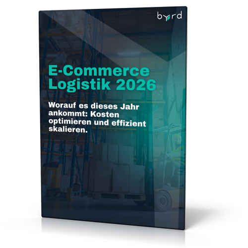 byrd Technologies GmbH: E-Commerce Logistik 2026 – Worauf es dieses Jahr ankommt: Kosten optimieren und effizient skalieren