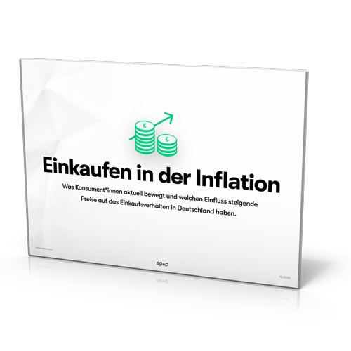 epap GmbH: Einkaufen in der Inflation – Was Konsument*innen aktuell bewegt und welchen Einfluss steigende Preise auf das Einkaufsverhalten in Deutschland haben