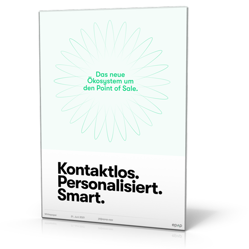 epap GmbH: Kontaktlos. Personalisiert. Smart. Das neue Ökosystem um den Point of Sale