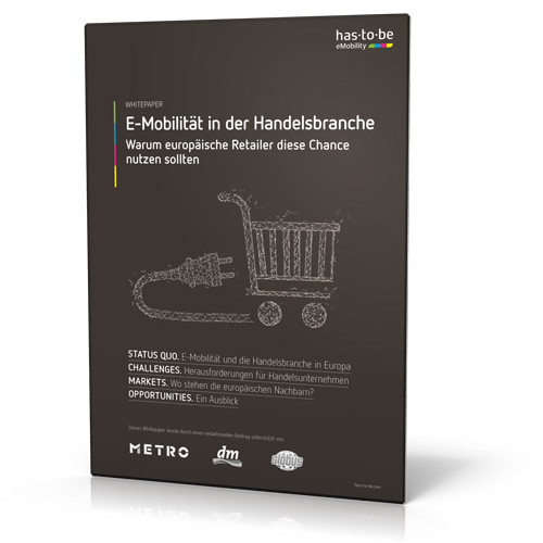 has·to·be gmbh: E-Mobilität in der Handelsbranche – Warum europäische Retailer diese Chance nutzen sollten